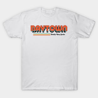 Baytown - Totally Very Sucks T-Shirt